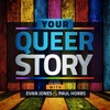 Your Queer Story: An LGBTQ+ Podcast artwork