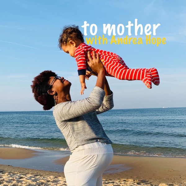 To Mother with Andrea Hope