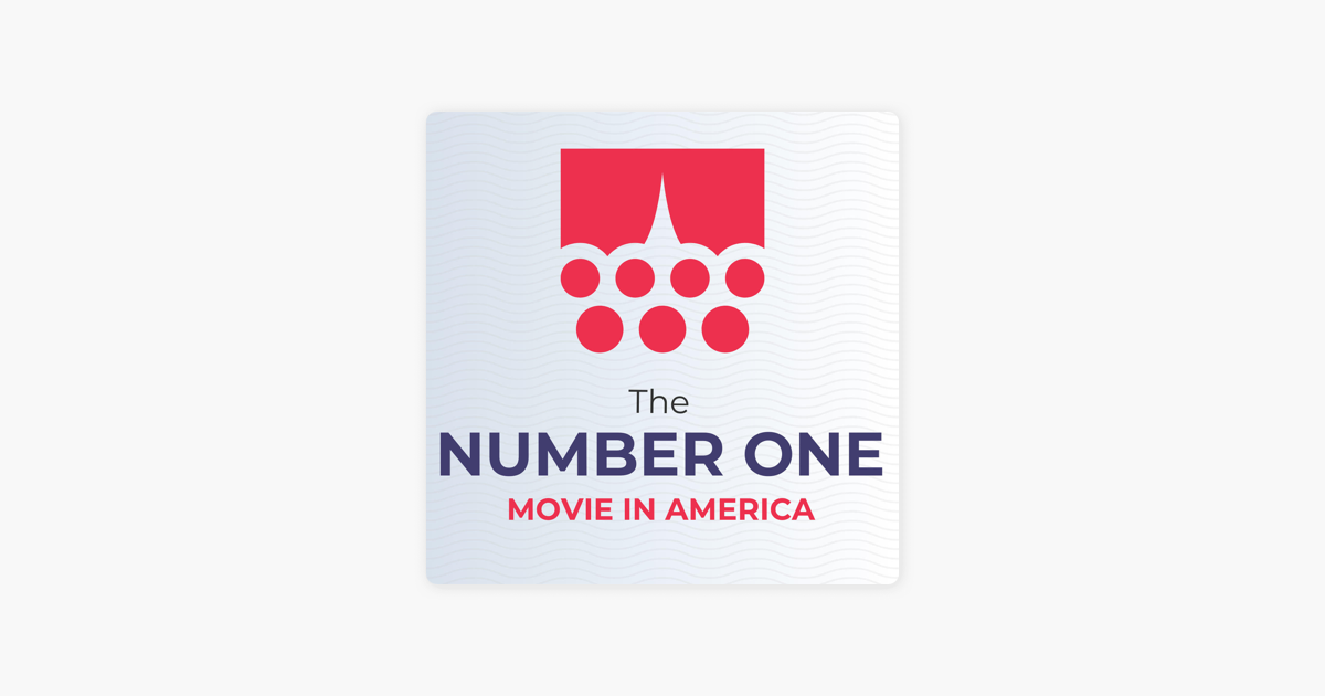 the-number-one-movie-in-america-on-apple-podcasts