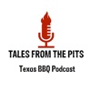 Tales from the pits, a Texas BBQ podcast featuring trendsetters, leaders, and icons from the barbecue industry artwork