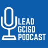 Lead GCISD Podcast artwork