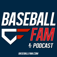 Baseball Fam Podcast podcast