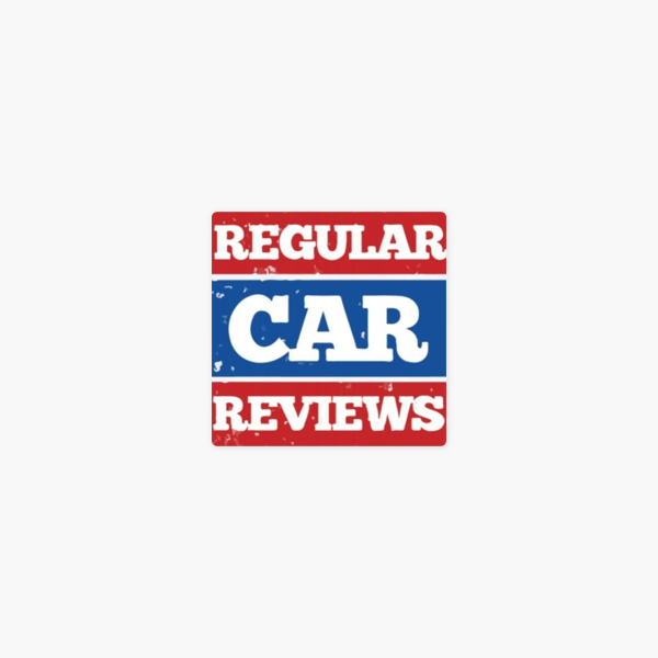 Regular Car Reviews Podcast On Apple Podcasts