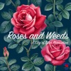 Roses & Weeds artwork