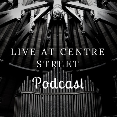 Live At Centre Street Podcast Live At Centre Street Podcast