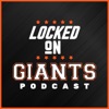 Locked On Giants – Daily Podcast On The San Francisco Giants artwork