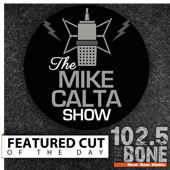 The Mike Calta Show Featured Cut of the Day - Cox Media Group Tampa