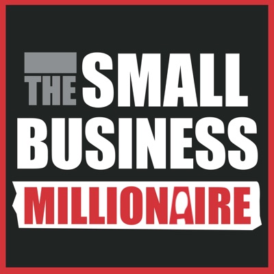 The Small Business Millionaire The Small Business Millionaire