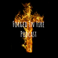 Forged In Fire Podcast podcast