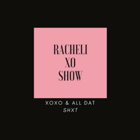 Racheli XO Show podcast