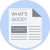 What's Good? with Abbey and Emily podcast