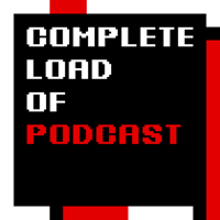 Complete Load of Podcast podcast