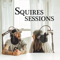 Squires Sessions