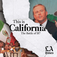 This is California: The Battle of 187 podcast