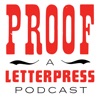 Proof Letterpress Podcast artwork