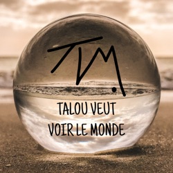 Talou veut voir le monde