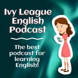 Ivy League English | Best Podcast for Learning English