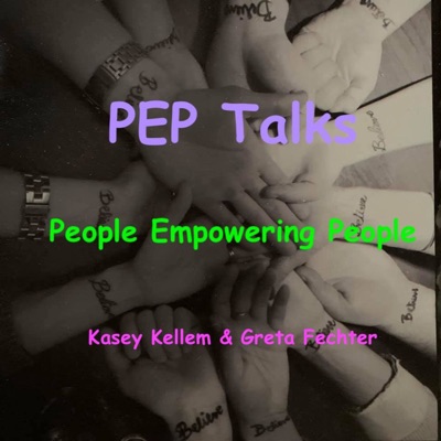 PEP Talks: People Empowering People PEP Talks: People Empowering People