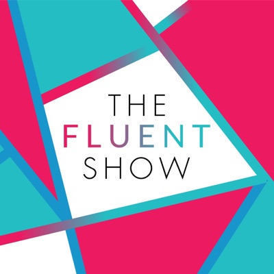 The Fluent Show The Fluent Show