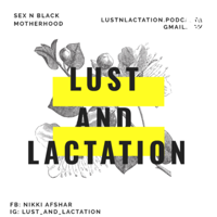 Lust and Lactation podcast