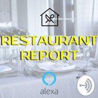 Restaurant Report Alexa Skill podcast