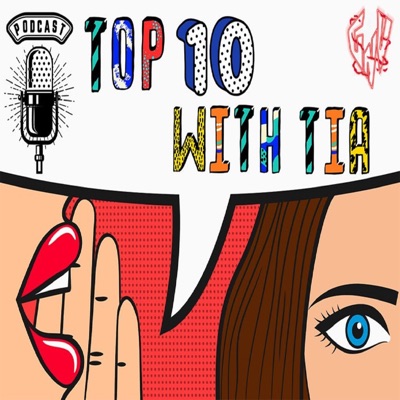 Top 10 with Tia Top 10 with Tia