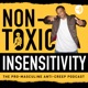 Non-Toxic Insensitivity 