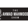The Ahmad Mahmood Show - Ahmad