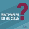 What Problem Do You Solve? artwork