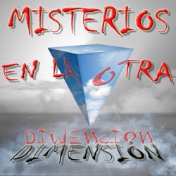 Misterios en la Otra Dimensión