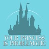 Your Princess is Problematic artwork
