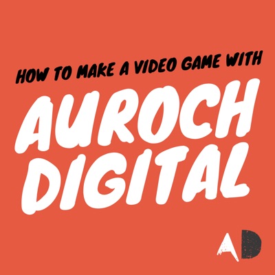 How to make a game, with Auroch Digital How to make a game, with Auroch Digital