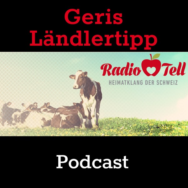 Radio Tell - Geris Laendlertipp