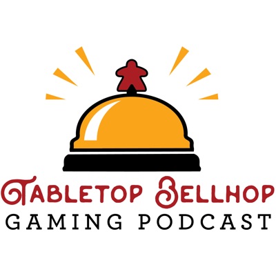 Tabletop Bellhop Gaming Podcast Tabletop Bellhop Gaming Podcast