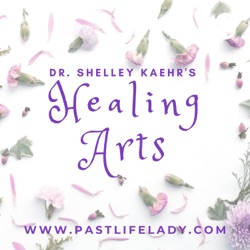 Healing Arts with Dr. Shelley Kaehr