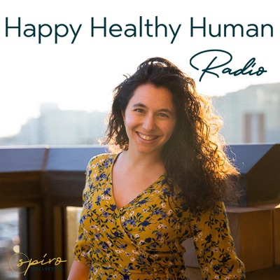 Happy Healthy Human Radio - Find Balance With Samantha Attard PhD, RYT, Doula Happy Healthy Human Radio - Find Balance With Samantha Attard PhD, RYT, Doula