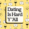 Dating Is Hard Y'All artwork