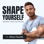 Shape Yourself