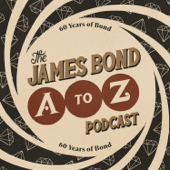 The James Bond A-Z Podcast - Tom Butler, Brendan Duffy, Tom Wheatley