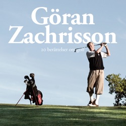 Göran Zachrisson - 20 berättelser om golf #3