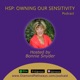 HSP: Owning Our Sensitivity with Bonnie Snyder