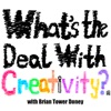 What’s The Deal With Creativity? artwork