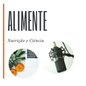 Alimente: Nutrição e Ciência - Profa. Aline S de Aguiar e Prof. Renato M Nunes