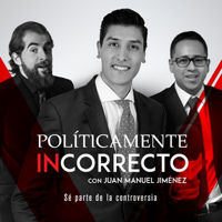 Políticamente Incorrecto podcast