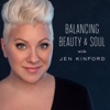 Balancing Beauty & Soul with Jen Kinford artwork