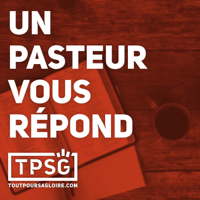 Un pasteur vous répond (#1PVR) podcast