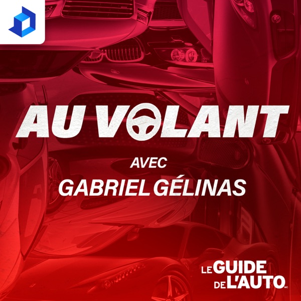 Au volant avec Gabriel Gélinas