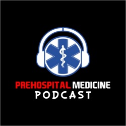 Prehospital Medicine Podcast