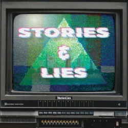 Stories & Lies