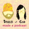 Brian & Gio Made a Podcast artwork